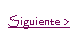 Cuadro de texto: Siguiente >